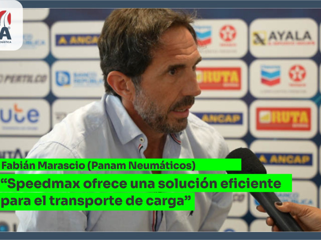 Fabián Marascio (Panam Neum.): “Speedmax ofrece una solución eficiente para el transporte de carga” Fabián Marascio (Panam Neum.): “Speedmax ofrece una solución eficiente para el transporte de carga”